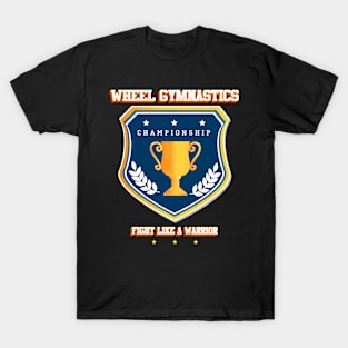 Wheel gymnastics T-Shirt